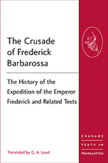 Book cover of: Crusade of Frederick Barbarossa. By: G.A.LOUD