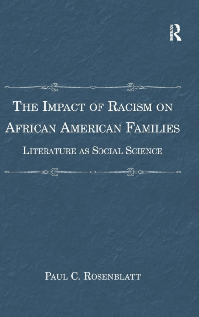 Book cover of: Impact of Racism on African American Families. By: Paul C. Rosenblatt