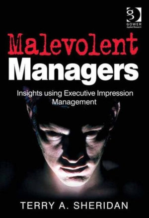 Malevolent Managers