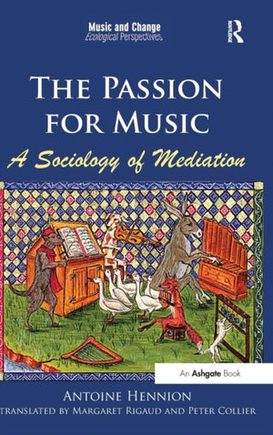 Passion for Music: A Sociology of Mediation