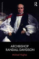 Book cover of: Archbishop Randall Davidson. By: Michael Hughes