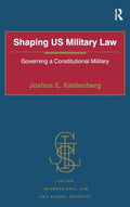 Shaping US Military Law