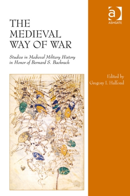 Book cover of: Medieval Way of War. By: Gregory I. Halfond