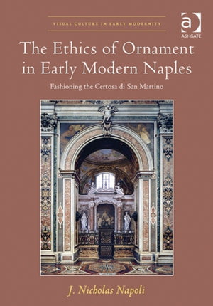 Ethics of Ornament in Early Modern Naples