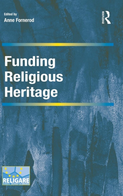Book cover of: Funding Religious Heritage. By: Anne Fornerod