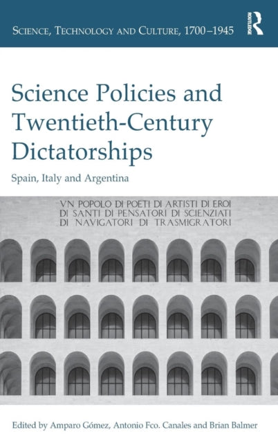 Book cover of: Science Policies and Twentieth-Century Dictatorships. By: Amparo Gómez Rodríguez