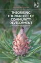 Book cover of: Theorising the Practice of Community Development. By: Peter Westoby