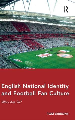 English National Identity and Football Fan Culture