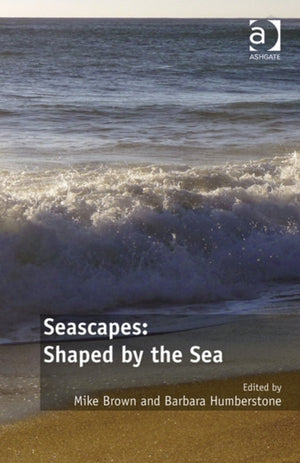 Seascapes: Shaped by the Sea