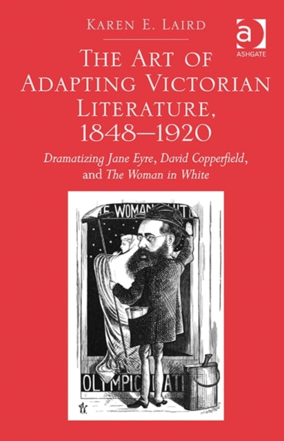 Book cover of: Art of Adapting Victorian Literature, 1848-1920. By: Karen Laird