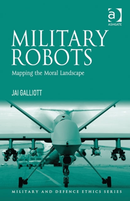 Book cover of: Military Robots. By: Jai Galliott