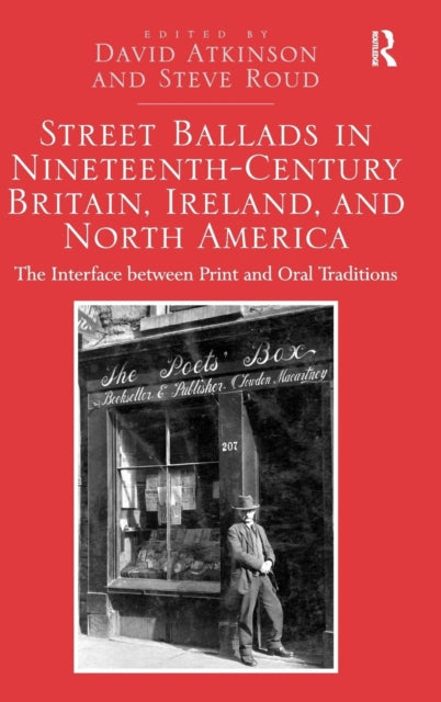 Book cover of: Street Ballads in Nineteenth-Century Britain, Ireland, and North America. By: David Atkinson