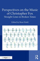 Book cover of: Perspectives on the Music of Christopher Fox. By: Rose Dodd
