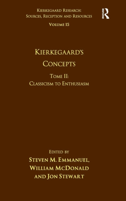 Volume 15, Tome II: Kierkegaard's Concepts