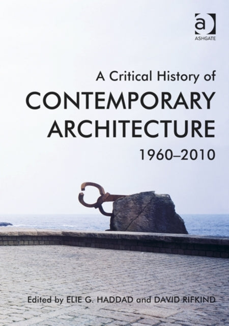 Book cover of: Critical History of Contemporary Architecture. By: Elie G. Haddad