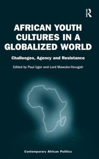 Book cover of: African Youth Cultures in a Globalized World. By: Paul Ugor