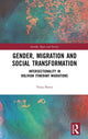 Book cover of: Gender, Migration and Social Transformation. By: Tanja Bastia