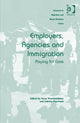 Book cover of: Employers, Agencies and Immigration. By: Anna Triandafyllidou