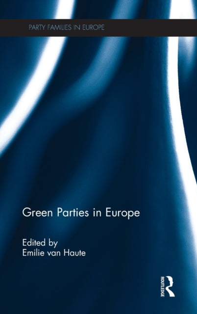 Book cover of: Green Parties in Europe. By: Emile Van Haute