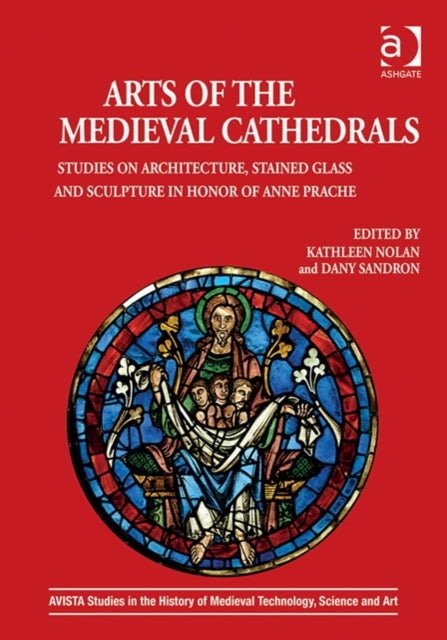 Book cover of: Arts of the Medieval Cathedrals. By: Kathleen Nolan