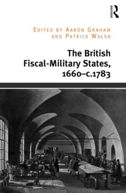Book cover of: British Fiscal-Military States, 1660-c.1783. By: Aaron Graham