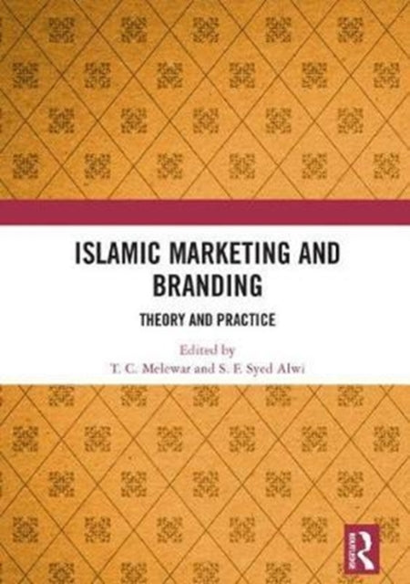 Book cover of: Islamic Marketing and Branding. By: T. C. Melewar