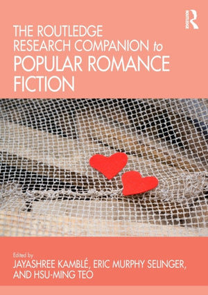 Routledge Research Companion to Popular Romance Fiction