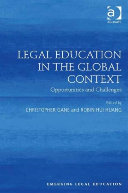Book cover of: Legal Education in the Global Context. By: Christopher Gane