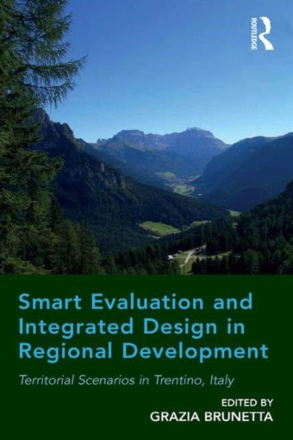 Book cover of: Smart Evaluation and Integrated Design in Regional Development. By: Grazia Brunetta