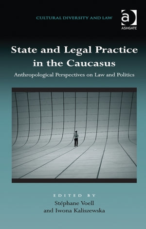 State and Legal Practice in the Caucasus