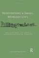 Book cover of: Reinventing a Small, Worldly City. By: Ana Gonçalves