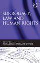 Book cover of: Surrogacy, Law and Human Rights. By: Paula Gerber