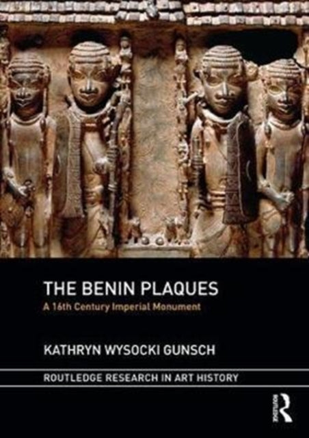 Book cover of: Benin Plaques. By: Kathryn Wysocki Gunsch