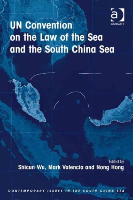Book cover of: UN Convention on the Law of the Sea and the South China Sea. By: Nong Hong