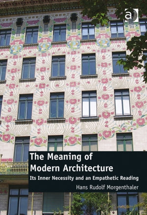 The Meaning of Modern Architecture
