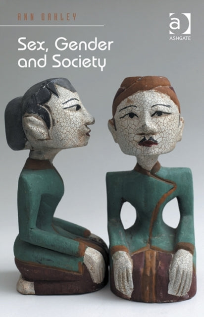 Book cover of: Sex, Gender and Society. By: Ann Oakley