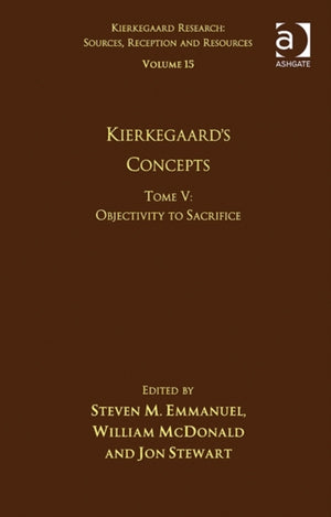 Volume 15, Tome V: Kierkegaard's Concepts