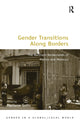 Book cover of: Gender Transitions Along Borders. By: Marlene Solis