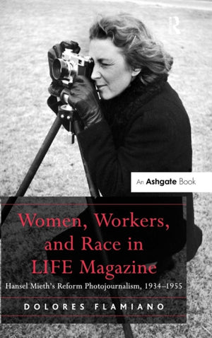 Women, Workers, and Race in LIFE Magazine