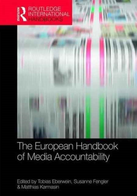 Book cover of: European Handbook of Media Accountability. By: Tobias Eberwein
