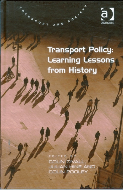Book cover of: Transport Policy: Learning Lessons from History. By: Colin Divall