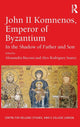 Book cover of: John II Komnenos, Emperor of Byzantium. By: Alessandra Bucossi