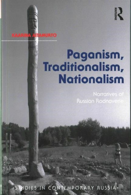 Book cover of: Paganism, Traditionalism, Nationalism. By: Kaarina Aitamurto