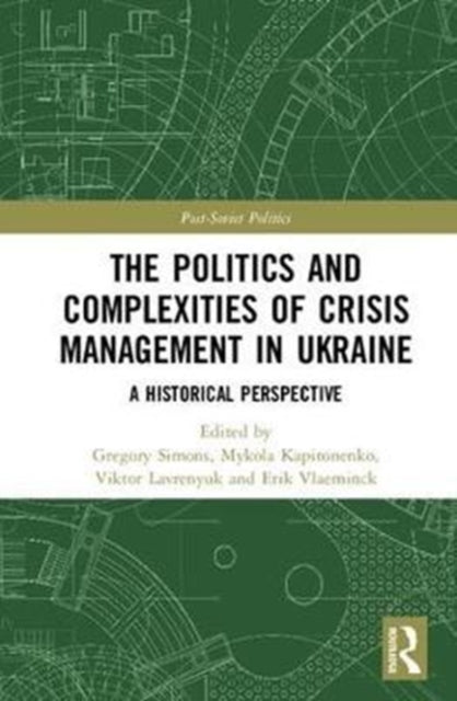 Book cover of: Politics and Complexities of Crisis Management in Ukraine. By: Mykola Kapitonenko