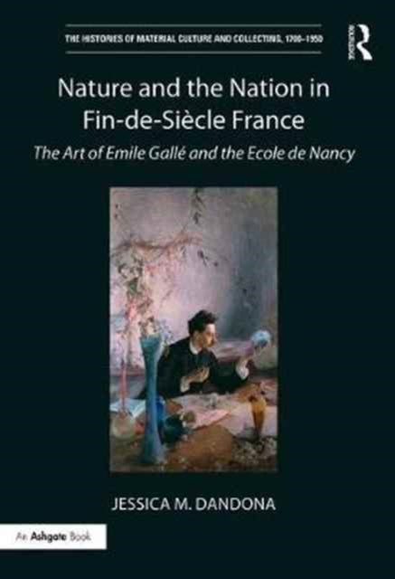 Book cover of: Nature and the Nation in Fin-de-Siecle France. By: Jessica M. Dandona