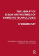 Book cover of: Library of Essays on the Ethics of Emerging Technologies: 8-Volume Set. By: Wendell Wallach