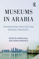 Book cover of: Museums in Arabia. By: Sarina Wakefield