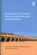 Procopius of Caesarea: Literary and Historical Interpretations