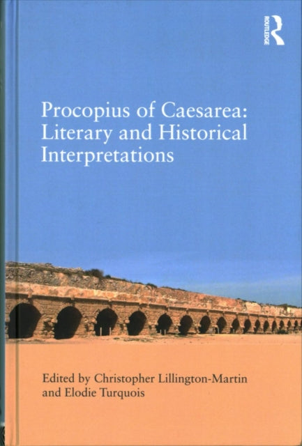 Book cover of: Procopius of Caesarea: Literary and Historical Interpretations. By: Christopher Lillington-Martin
