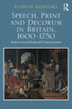 Book cover of: Speech, Print and Decorum in Britain, 1600--1750. By: Elspeth Jajdelska